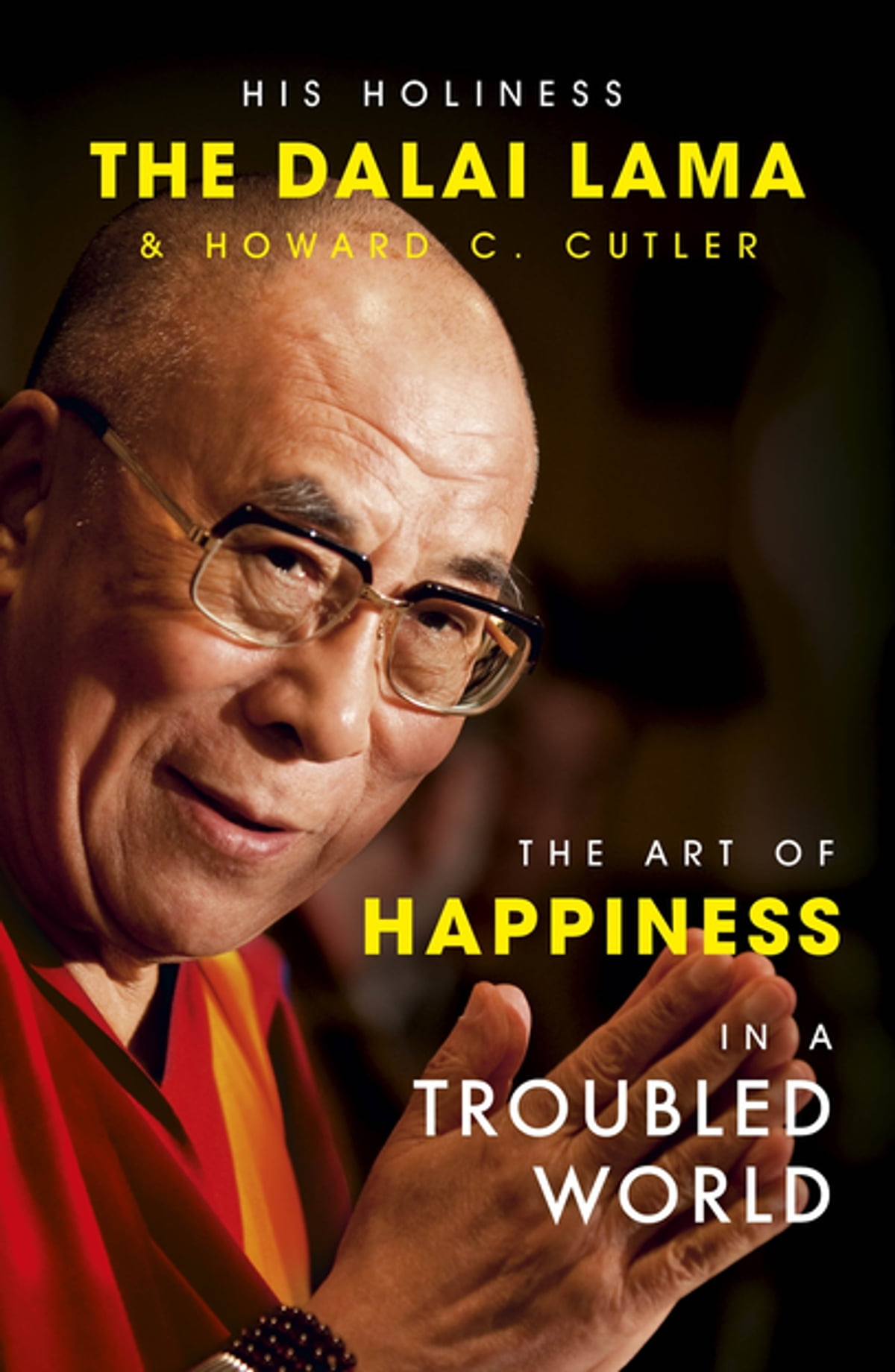 Book cover of The Art of Happiness in a Troubled World by Dalai Lama Book cover of The Art of Happiness in a Troubled World by Dalai Lama